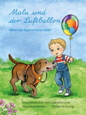 cover image of Malu und der Luftballon--Wenn der eigene Hund stirbt.